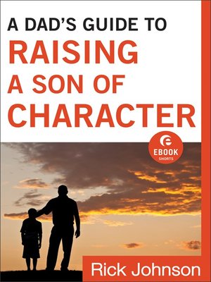 cover image of A Dad's Guide to Raising a Son of Character